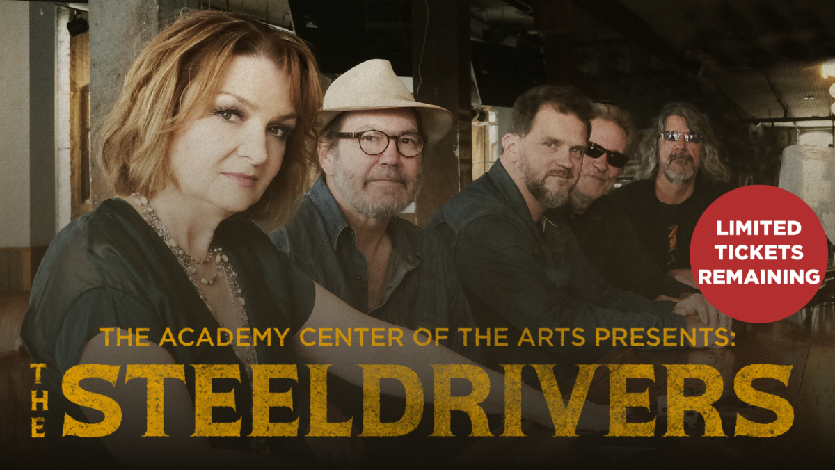 The SteelDrivers Academy Center of the Arts