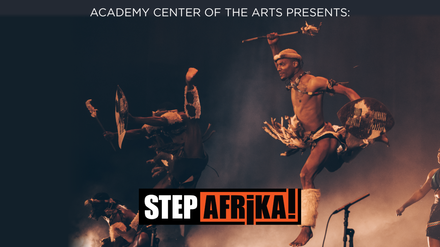 Step Afrika! Academy Center of the Arts